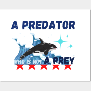 A predator who is not A prey Posters and Art